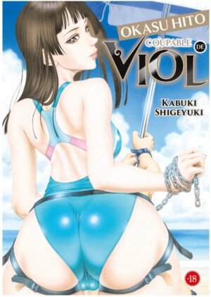 Okasu Hito : Coupable de viol - Manga Hentai
